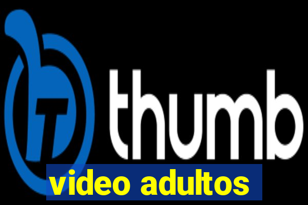 video adultos